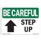 Signmission OSHA CAREFUL Sign, Step Up Up Arrow, 5in X 3.5in Decal, 10PK, 3.5" W, 5" L, Landscape, PK10 OS-BC-D-35-L-10131-10PK - alternate 1